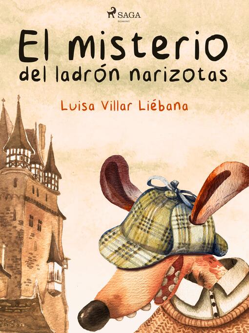 Title details for El misterio del ladrón narizotas by Luisa Villar Liébana - Available